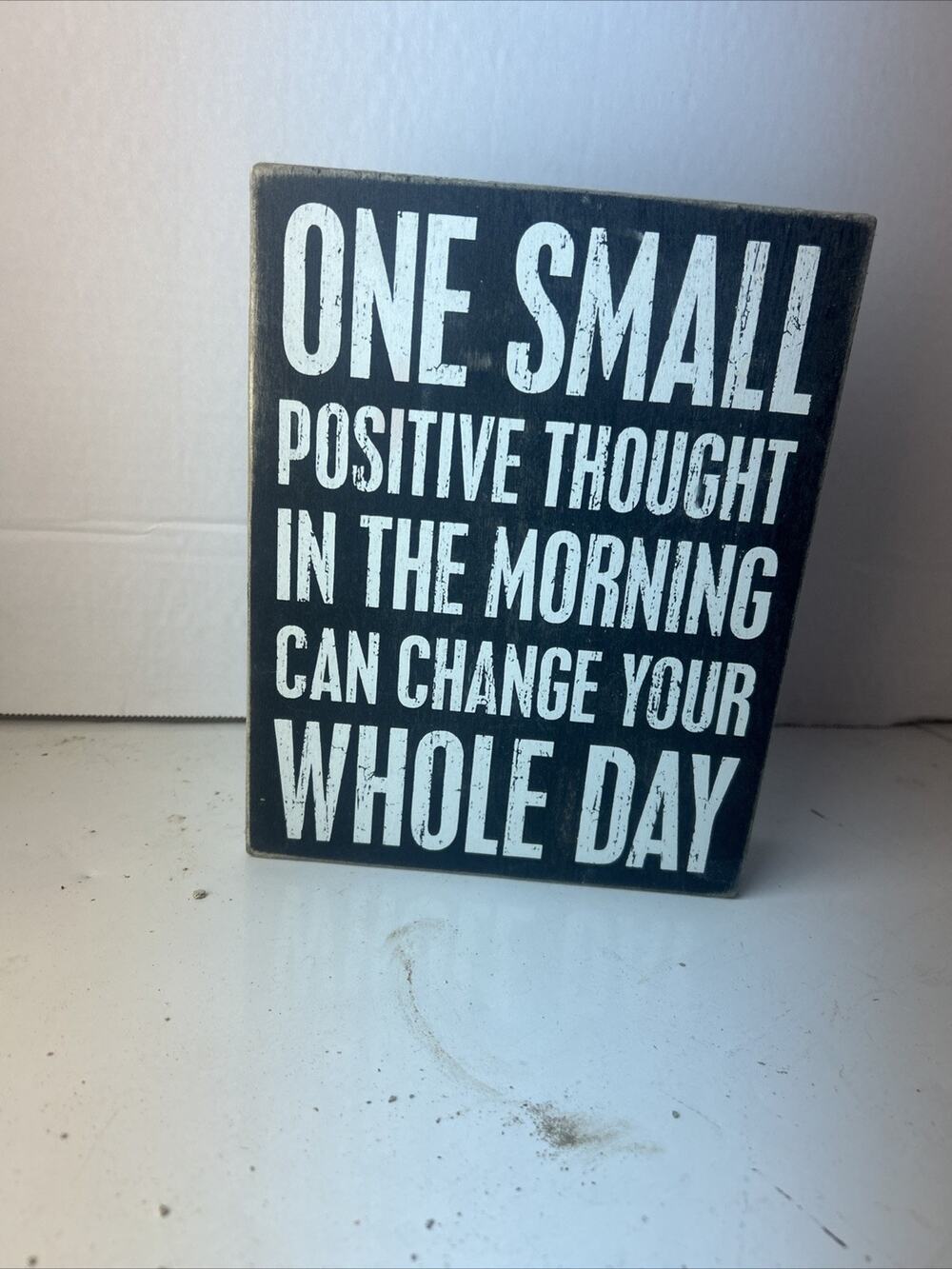 One Small Positive Thought Can Change Your Day Sign Box Primitives by Kathy